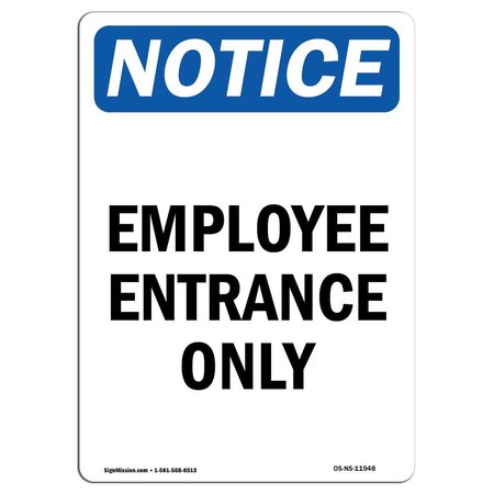 SIGNMISSION Safety Sign, OSHA Notice, 7" Height, Employee Entrance Only Sign, Portrait OS-NS-D-57-V-11948